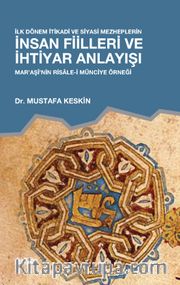 İlk Dönem İtikadi ve Siyasi Mezheplerin İnsan Fiilleri ve İhtiyar Anlayışı