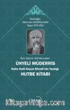 Son Devrin Âlimlerinden Ünyeli Müderris Hafız Halil Koyun Efendi’nin Yazdığı Hutbe Kitabı