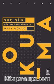 Suç Şiir <br /> Bir Okuma Önerisi