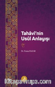Tahâvî'nin Usûl Anlayışı