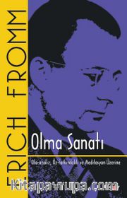 Olma Sanatı <br /> Oto-Analiz, Öz-Farkındalık ve Meditasyon Üzerine