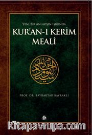 Yeni Bir Anlayışın Işığında Kur’an’ı Kerim Meali