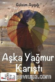 Aşka Yağmur Karıştı 