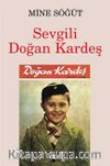 Sevgili Doğan Kardeş