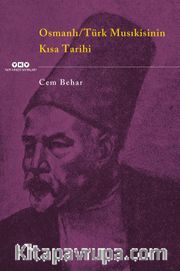 Osmanlı-Türk Musikisinin Kısa Tarihi