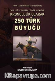 Kronolojik Olarak 250 Türk Büyüğü
