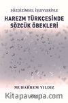 Sözdizimsel İşlevleriyle Harezm Türkçesinde Sözcük Öbekleri