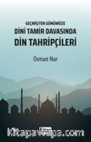 Geçmişten Günümüze Dini Tamir Davasında Din Tahripçileri