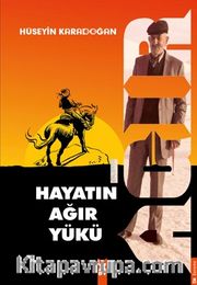 Hayatın Ağır Yükü