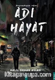 Yaşandıysa Eğer Adı Hayat