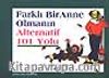 Farklı Bir Anne Olmanın Alternatif 101 Yolu