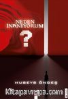 Neden İnanıyorum?
