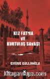 Kız Fatma ve Kurtuluş Savaşı