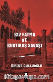 Kız Fatma ve Kurtuluş Savaşı