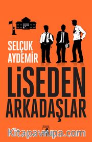 Liseden Arkadaşlar