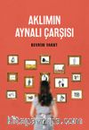 Aklımın Aynalı Çarşısı 