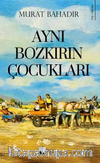 Aynı Bozkırın Çocukları