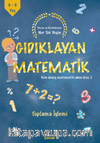 Gıdıklayan Matematik / Kim Demiş Matematik Sıkıcı Diye / Toplama İşlemi