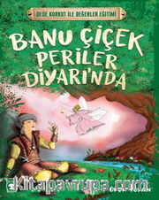 Banu Çiçek Periler Diyarı’nda - Dede Korkut İle Değerler Eğitimi