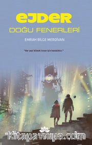 Ejder <br /> Doğu Fenerleri