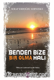 Benden Bize / Bir Olma Hali