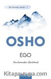 Ego / Yeni İnsanlığın Temelleri 1 / Yanılsamadan Kurtulmak