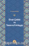 Elvan Çelebi ve Tasavvuf Anlayışı