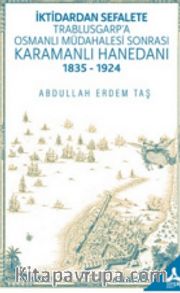İktidardan Sefalete Trablusgarp'a Osmanlı Müdahalesi Sonrası Karamanlı Hanedanı (1835-1924)
