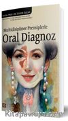Multidisipliner Prensiplerle Oral Diagnoz