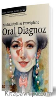 Multidisipliner Prensiplerle Oral Diagnoz