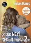 Çocuk Neyi Neden Yapar? 2