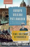Avrupa Volkanı Patlamadan