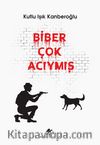 Biber Çok Acıymış