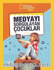 National Geographic Kids / Medyayı Sorgulayan Çocuklar