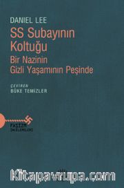 SS Subayının Koltuğu <br /> Bir Nazinin Gizli Yaşamının Peşinde