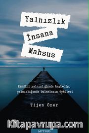 Yalnızlık İnsana Mahsus