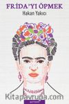 Frida’yı Öpmek