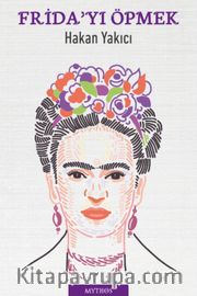 Frida’yı Öpmek
