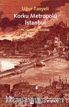 Korku Metropolü İstanbul & 18. Yüzyıldan Bugüne