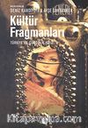 Kültür Fragmanları Türkiye'de Gündelik Hayat