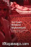 İktidarın Mahremiyeti & İstanbul'da Hayat Kadınları, Seks İşçiliği ve Şiddet