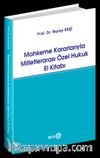 Mahkeme Kararlarıyla Milletlerarası Özel Hukuk El Kitabı