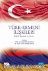 Türk-Ermeni İlişkileri & Dünü, Bugünü ve Yarını