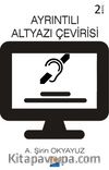 Ayrıntılı Altyazı Çevirisi
