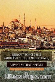 Dünyaya İkinci Geliş yahut İstanbul’da Neler Olmuş