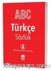 A.B.C Türkçe Sözlük (T.D.K Uyumlu)