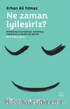 Ne Zaman İyileşiriz?