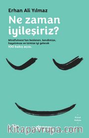 Ne Zaman İyileşiriz?