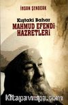 Kıştaki Bahar Mahmud Efendi Hazretleri