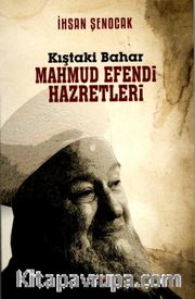 Kıştaki Bahar Mahmud Efendi Hazretleri